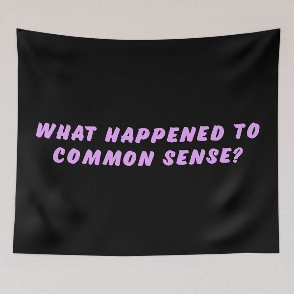 Item preview, What happened to common sense? designed and sold by Nomad-Maynard.