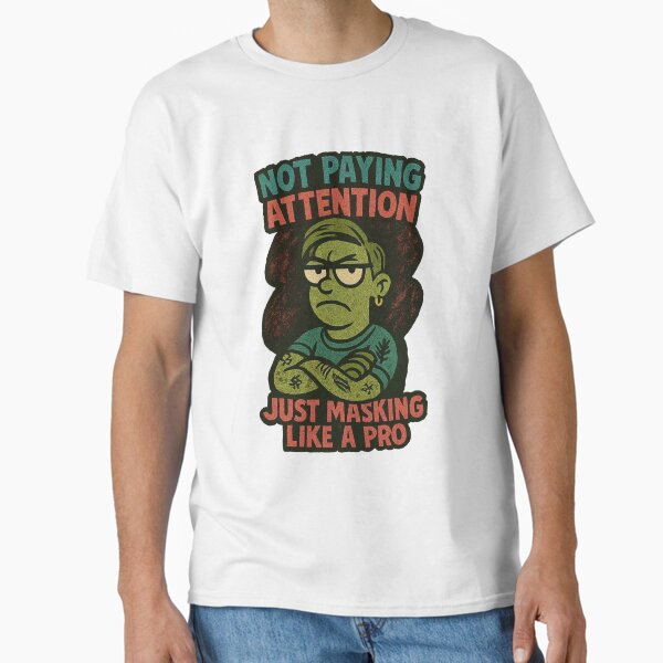 Item preview, Not paying attention just masking like a pro designed and sold by defiantlycaring.