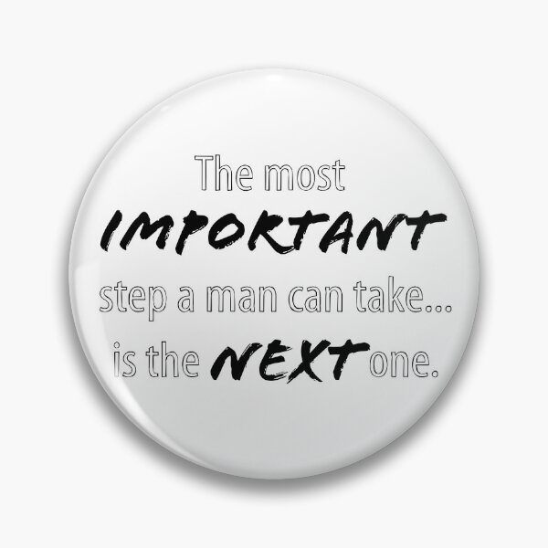 Item preview, The most important step a man can take... designed and sold by WhiteWave77.