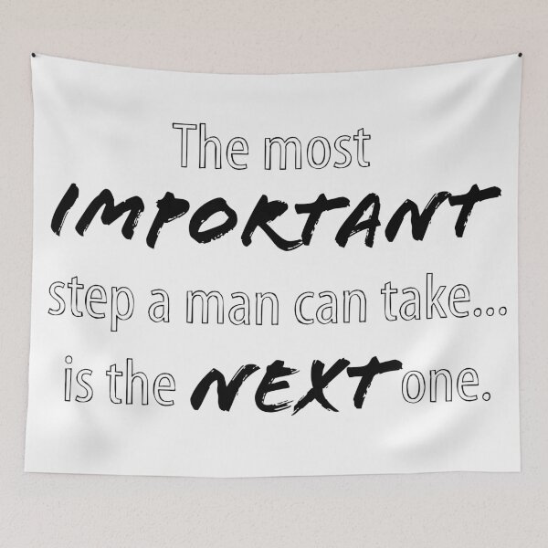 Item preview, The most important step a man can take... designed and sold by WhiteWave77.
