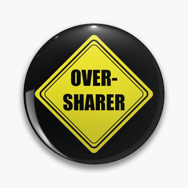 Item preview, Over-Sharer designed and sold by ashleygates98.