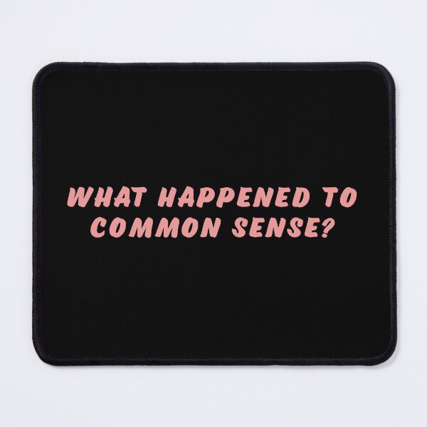 Item preview, What happened to common sense? designed and sold by Nomad-Maynard.