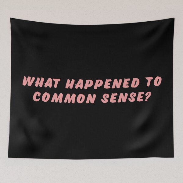 Item preview, What happened to common sense? designed and sold by Nomad-Maynard.