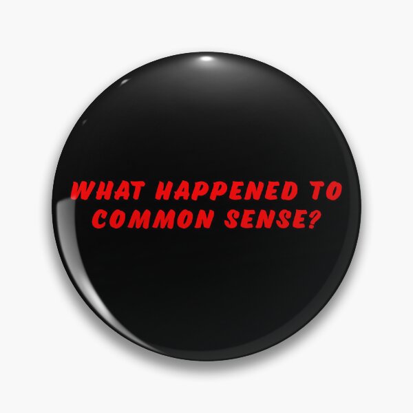 Item preview, What happened to common sense? designed and sold by Nomad-Maynard.