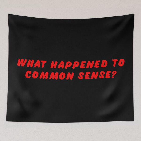Item preview, What happened to common sense? designed and sold by Nomad-Maynard.