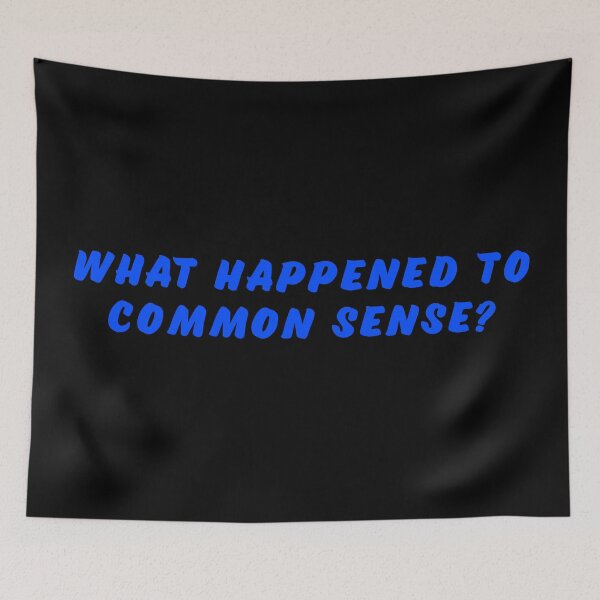 Item preview, What happened to common sense? designed and sold by Nomad-Maynard.