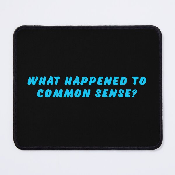 Item preview, What happened to common sense? designed and sold by Nomad-Maynard.