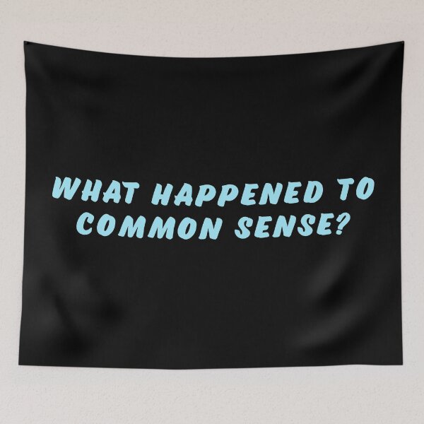 Item preview, What happened to common sense? designed and sold by Nomad-Maynard.