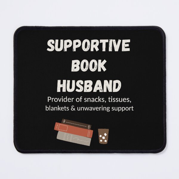 Item preview, Supportive Book Husband white text designed and sold by CottonandQuill.
