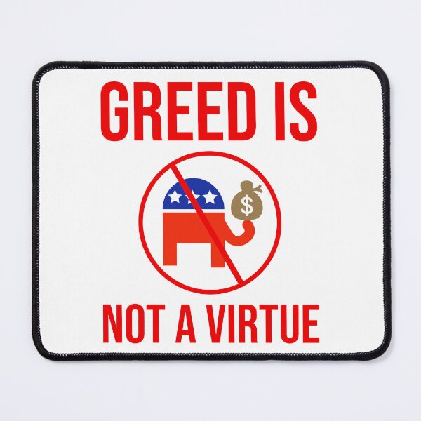 Item preview, Greed is not a virtue  designed and sold by Rachel the Artist .