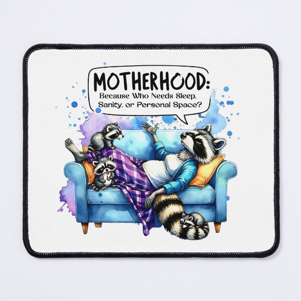 Item preview, Mommy Raccoon Quote Humor designed and sold by Astralia.