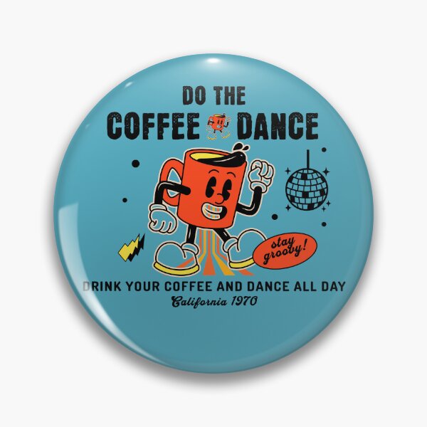 Item preview, Do The Coffee Dance And Dance All Day designed and sold by scooterbaby.