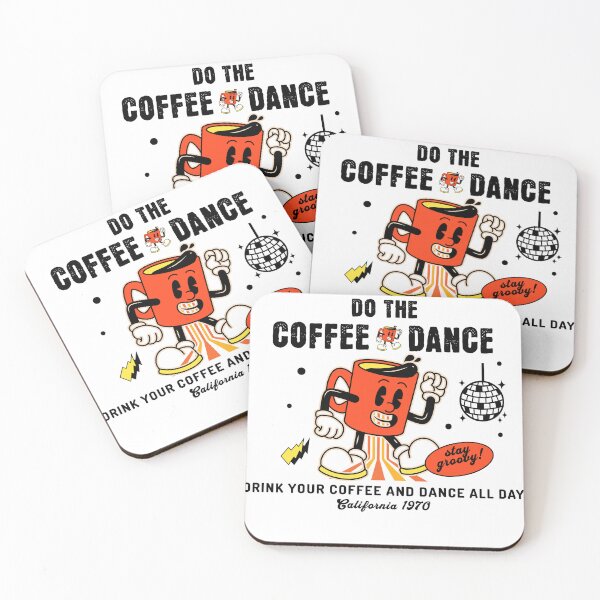 Item preview, Do The Coffee Dance And Dance All Day designed and sold by scooterbaby.