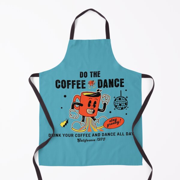 Item preview, Do The Coffee Dance And Dance All Day designed and sold by scooterbaby.