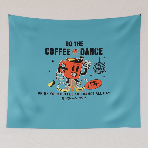 Item preview, Do The Coffee Dance And Dance All Day designed and sold by scooterbaby.