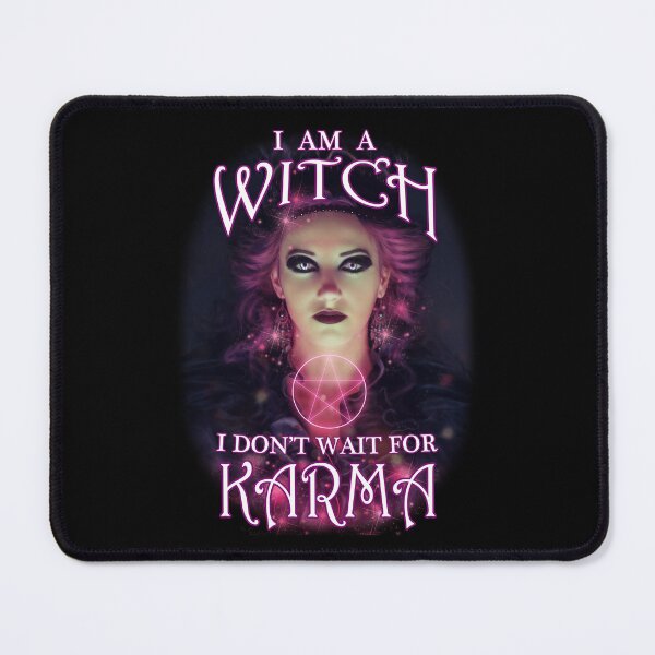 Item preview, I Am A Witch I Don't Wait For Karma designed and sold by TheMoonlightShop.