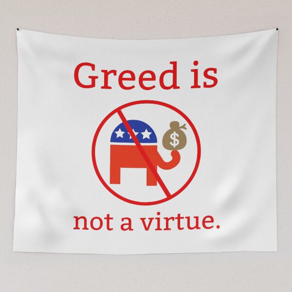 Item preview, Greed is not a virtue designed and sold by Rachel the Artist .