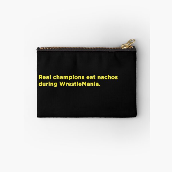 Item preview, Real champions eat nachos during WrestleMania. designed and sold by gabrieltiveron.