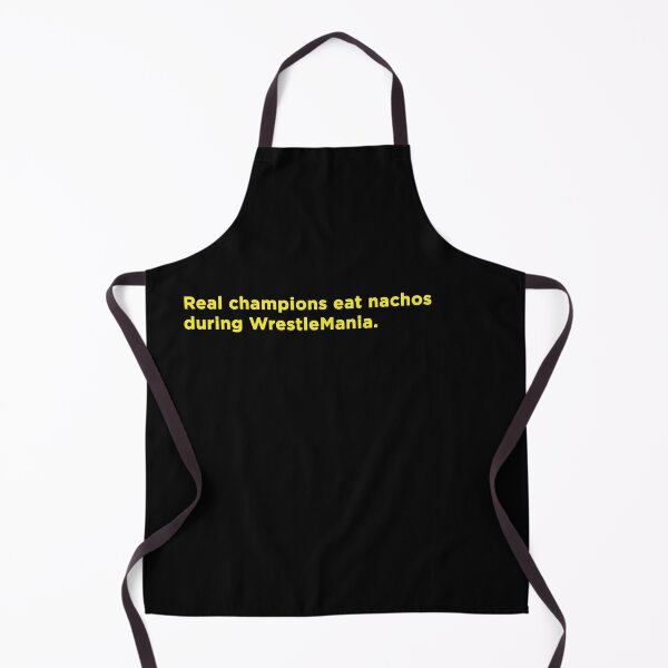 Artikelvorschau, Echte Champions essen während der WrestleMania Nachos. entworfen und verkauft von gabrieltiveron.