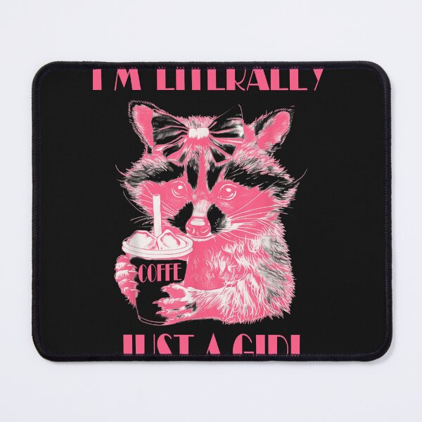 Item preview, I'm Literally Just a Girl coffee Funny Raccoon Cute For Women designed and sold by MOHAMED FRASER.
