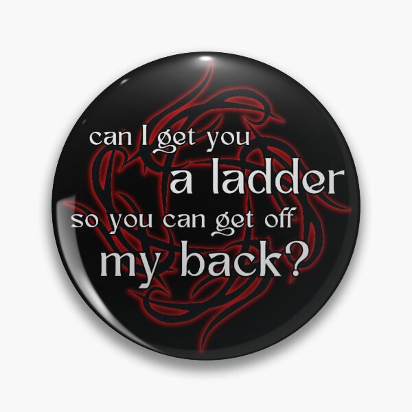 Item preview, CAN I GET YOU A LADDER designed and sold by BEYOND THE PINES.