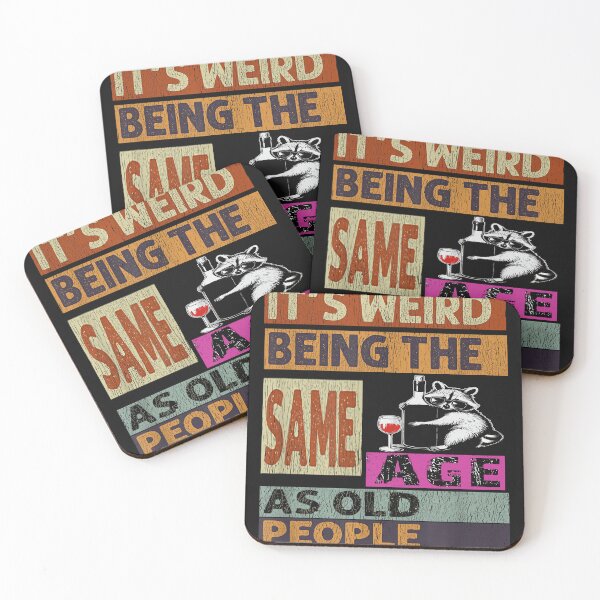 Item preview, Its Weird Being Funny The Same Age as Old People Raccoon lover  designed and sold by MOHAMED FRASER.