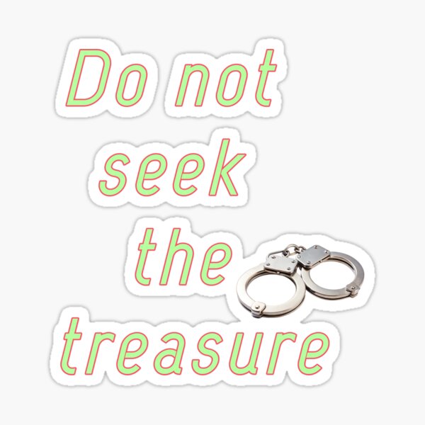 Item preview, DO NOT SEEK THE TREASURE, LETTERS  designed and sold by CraktmanShop.