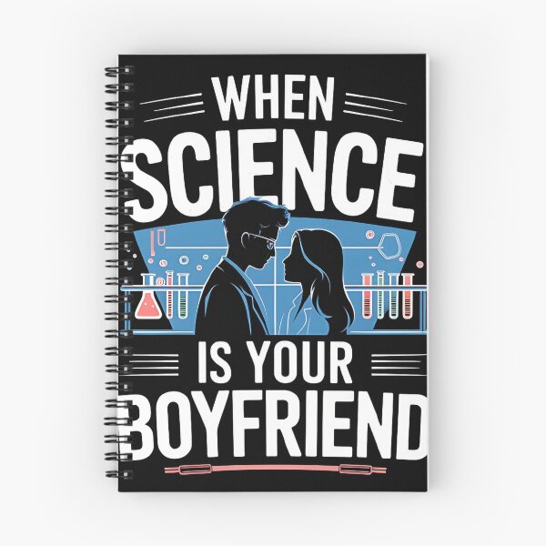Item preview, When Science Is Your Boyfriend – Funny Nerdy Relationship Quote designed and sold by Evolved Ape.