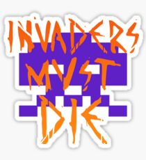 INVADERS MUST DIE II Sticker