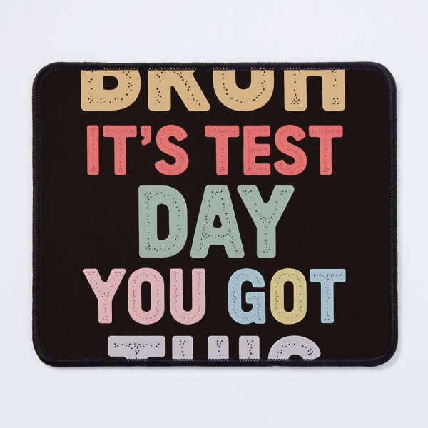 Item preview, Test Day Teacher Student Bruh Test Day You Got This Funny designed and sold by MAKOPOKOShop.