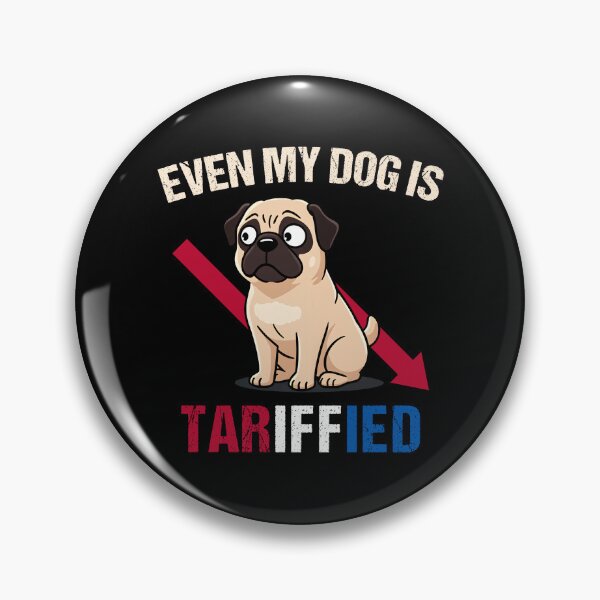 Item preview, Even My Dog Is Tarrified USA Tariff Funny Political designed and sold by Trendsecne.