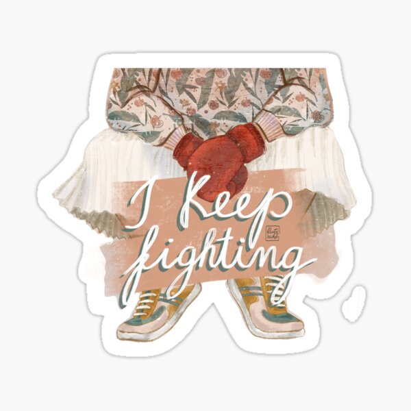 Item preview, I keep fighting - girl power designed and sold by Illustrachel.