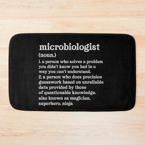 Item preview, Microbiologist Definition: A Person Who Does Precision Guesswork Based On Unreliable Data Provided By Those Of Questionable Knowledge. See Also: Magician, Superhero, Ninja designed and sold by TeesYouWant.