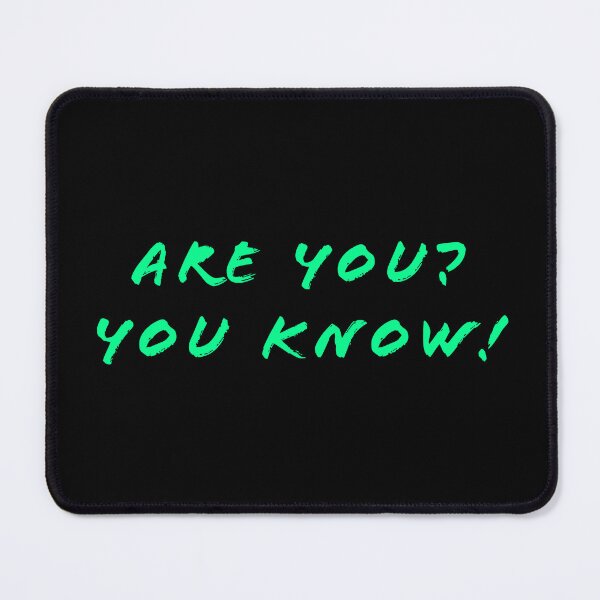 Item preview, Are you? You know! designed and sold by Nomad-Maynard.