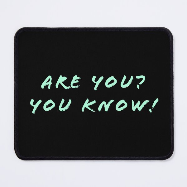 Item preview, Are you? You know! designed and sold by Nomad-Maynard.