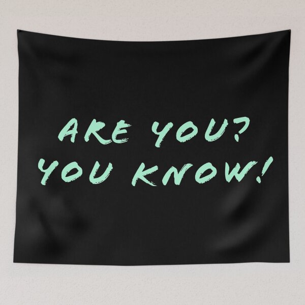 Item preview, Are you? You know! designed and sold by Nomad-Maynard.