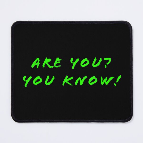 Item preview, Are you? You know! designed and sold by Nomad-Maynard.