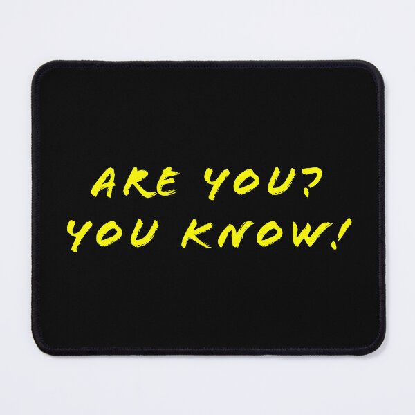 Item preview, Are you? You know! designed and sold by Nomad-Maynard.