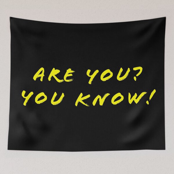 Item preview, Are you? You know! designed and sold by Nomad-Maynard.