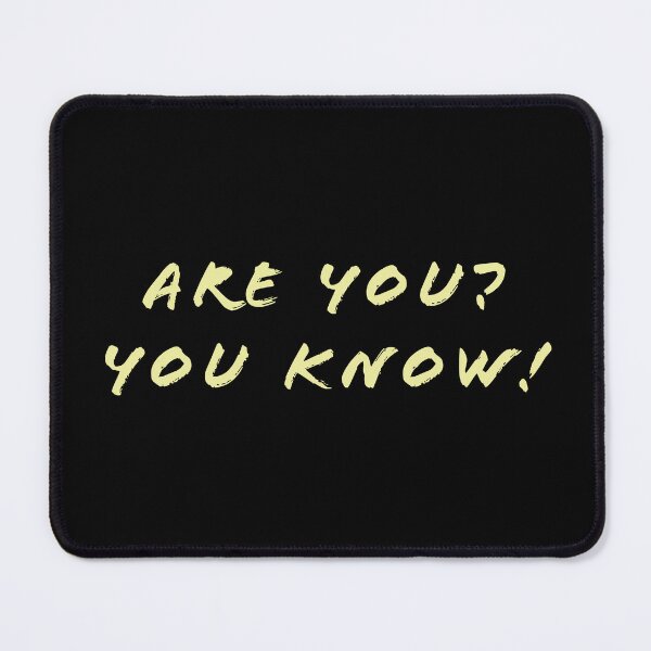 Item preview, Are you? You know! designed and sold by Nomad-Maynard.