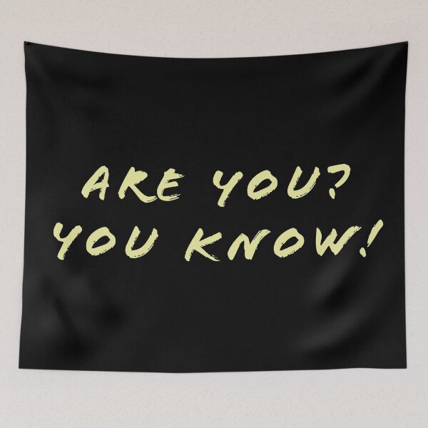 Item preview, Are you? You know! designed and sold by Nomad-Maynard.