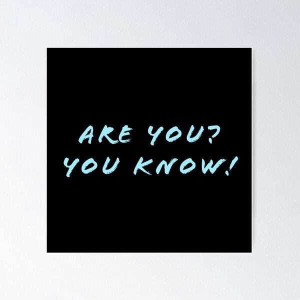 Item preview, Are you? You know! designed and sold by Nomad-Maynard.