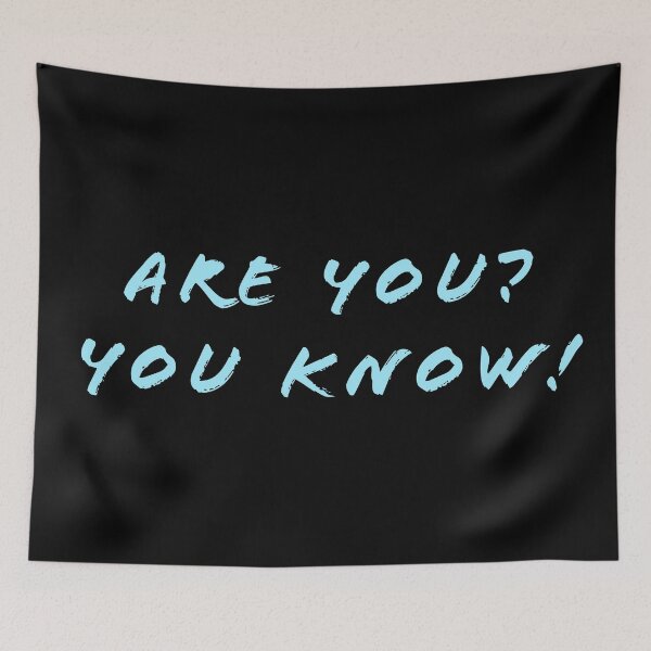 Item preview, Are you? You know! designed and sold by Nomad-Maynard.
