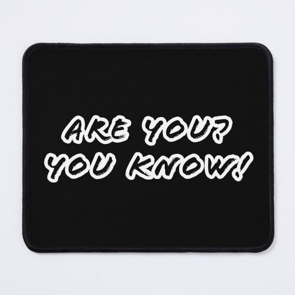 Item preview, Are you? You know! designed and sold by Nomad-Maynard.