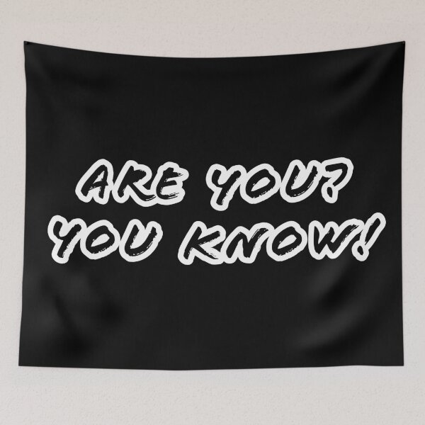 Item preview, Are you? You know! designed and sold by Nomad-Maynard.
