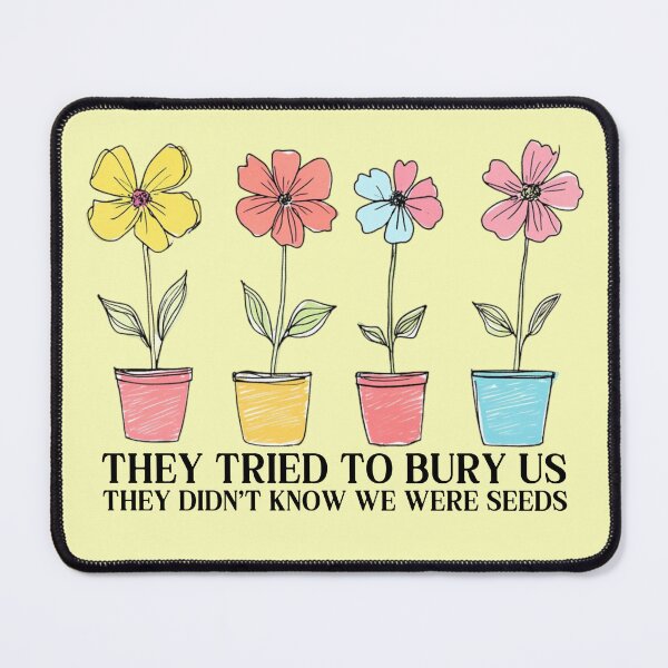Item preview, They Tried To Bury Us Female Empowerment designed and sold by RockFireMerch.