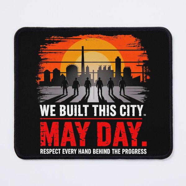 Item preview, May Day – We Built This City, Respect Every Hand designed and sold by maseno.