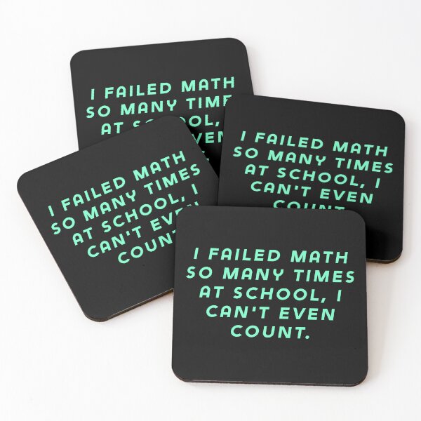 Item preview, I failed math so many times at school, I can't even count. designed and sold by Nomad-Maynard.
