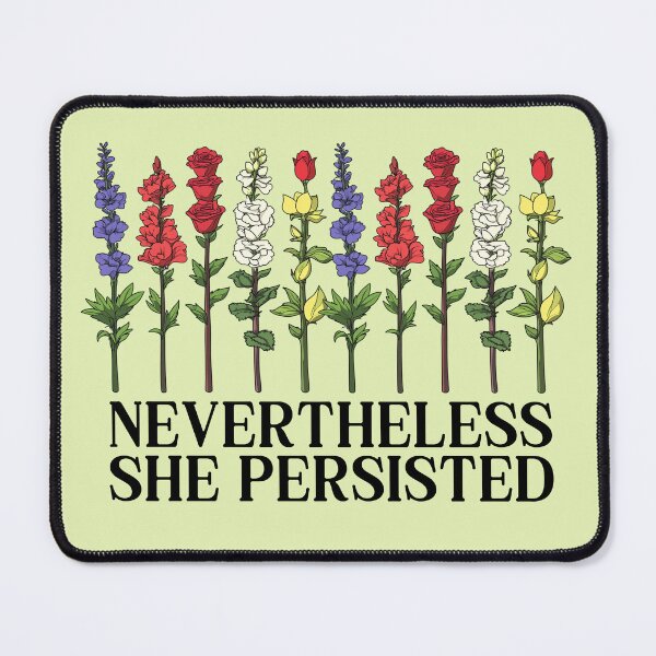 Item preview, Nevertheless She Persisted inspiring Feminism designed and sold by RockFireMerch.