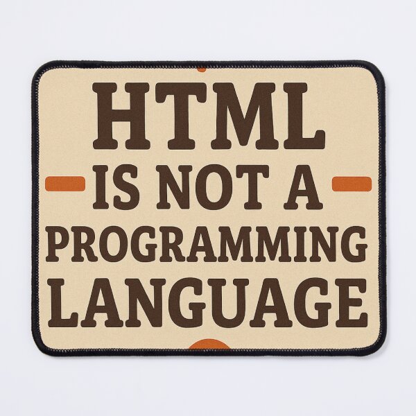 Item preview, HTML Is Not a Programming Language – Funny Dev Meme Design designed and sold by StudioCultura.